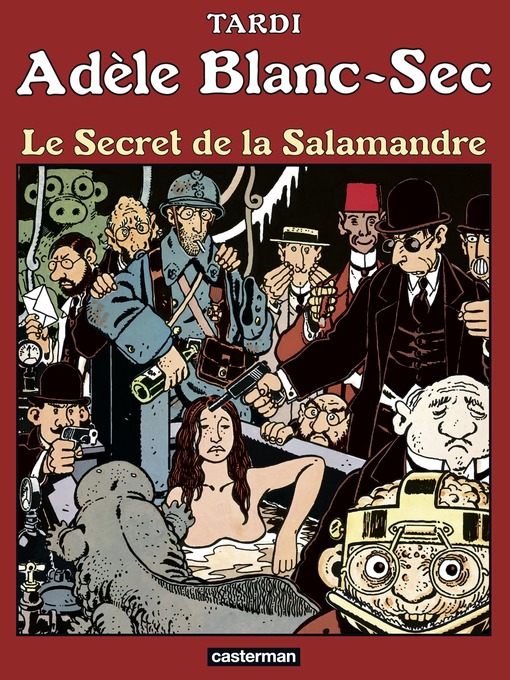Title details for Adèle Blanc-Sec (Tome 5)--Le Secret de la salamandre by Jacques Tardi - Wait list